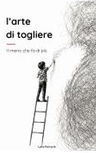 Copertina di L'arte di togliere